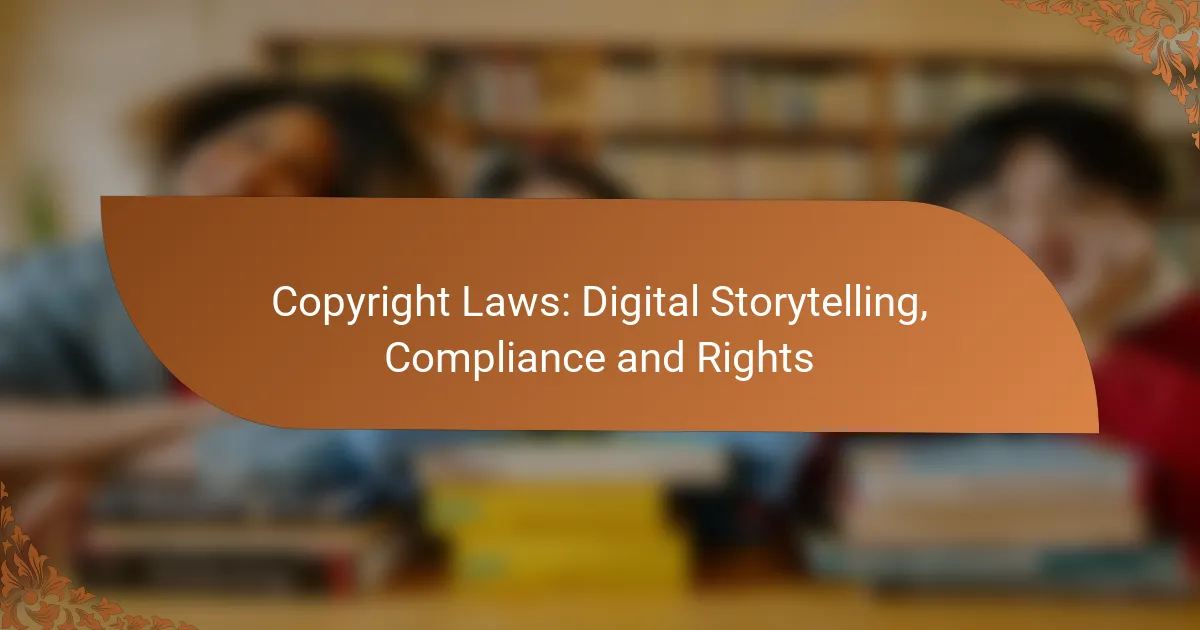 Copyright Laws: Digital Storytelling, Compliance and Rights
