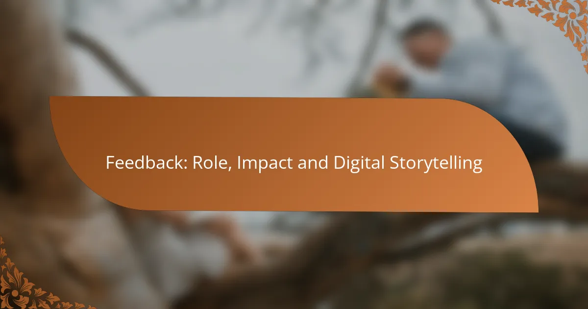 Feedback: Role, Impact and Digital Storytelling