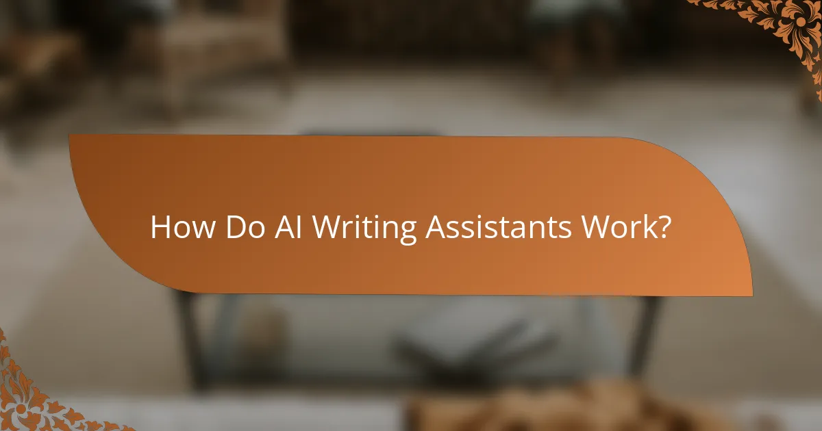How Do AI Writing Assistants Work?