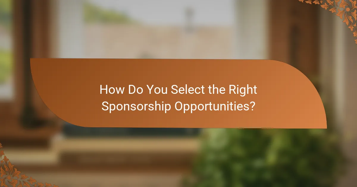 How Do You Select the Right Sponsorship Opportunities?