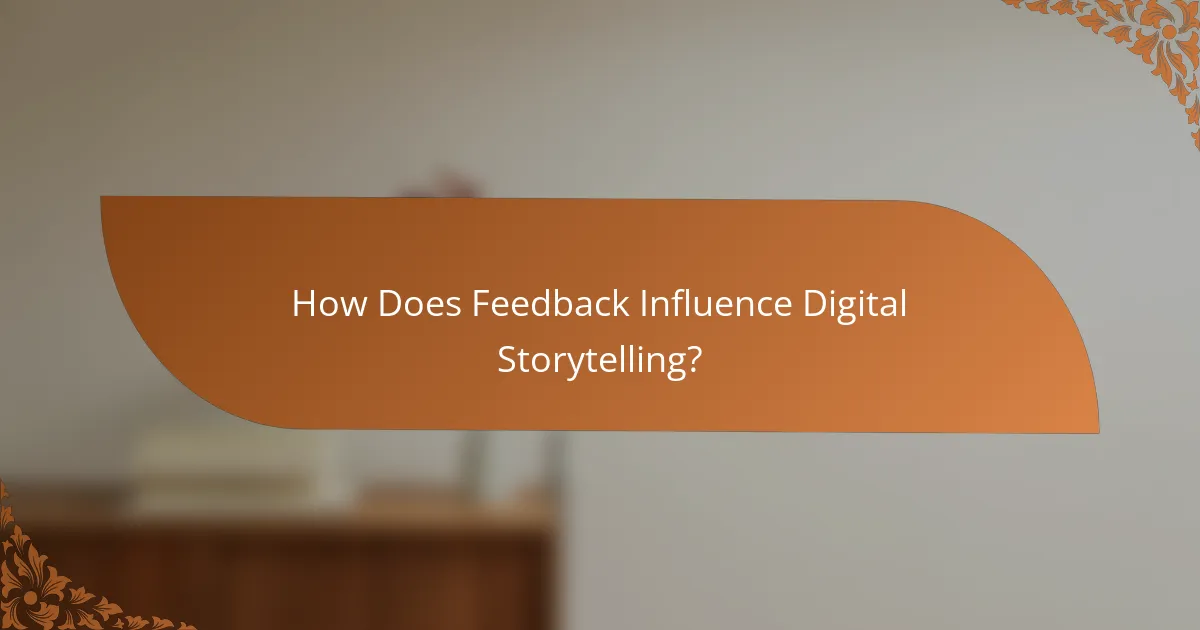 How Does Feedback Influence Digital Storytelling?