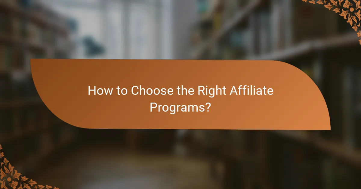 How to Choose the Right Affiliate Programs?