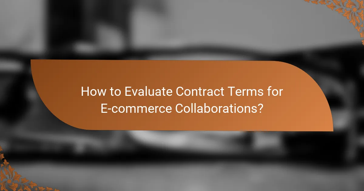 How to Evaluate Contract Terms for E-commerce Collaborations?