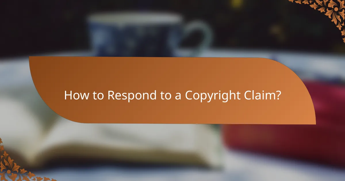 How to Respond to a Copyright Claim?