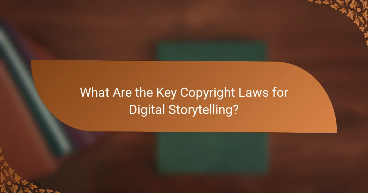 What Are the Key Copyright Laws for Digital Storytelling?