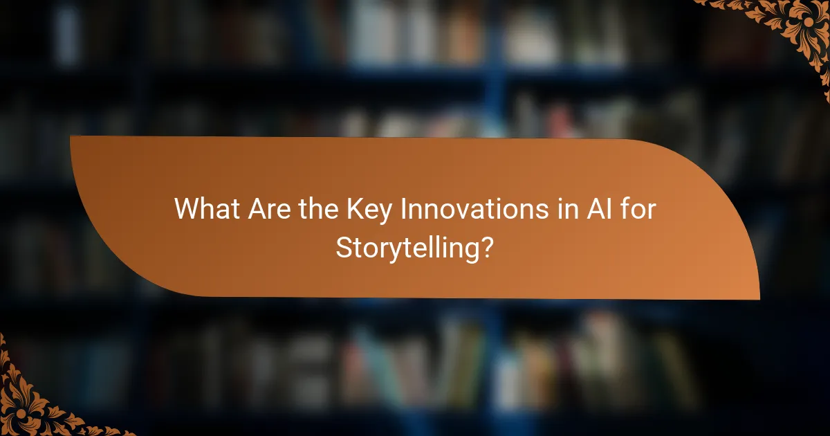 What Are the Key Innovations in AI for Storytelling?