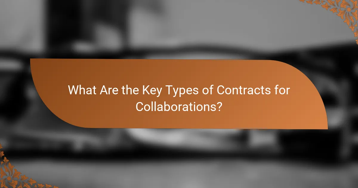 What Are the Key Types of Contracts for Collaborations?