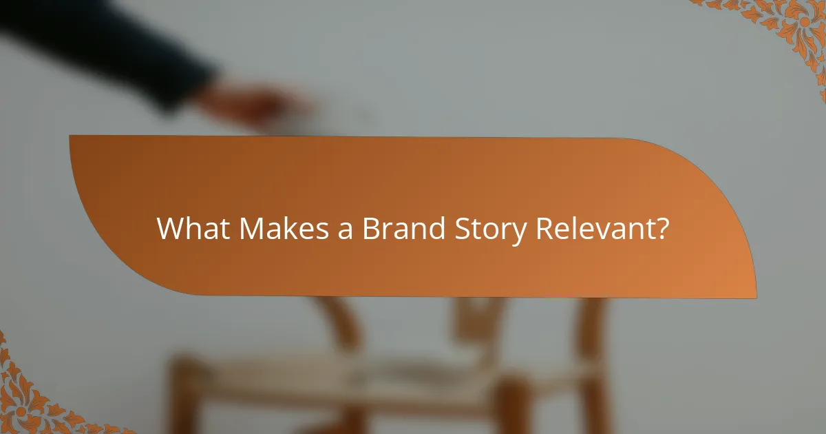 What Makes a Brand Story Relevant?